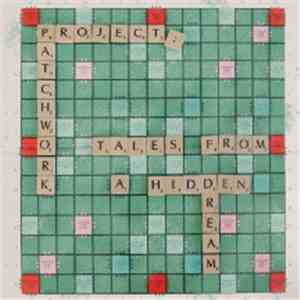 Project: Patchwork - Tales From A Hidden Dream album
