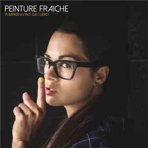 Pumpkin , Vin's Da Cuero - Peinture Fraîche album