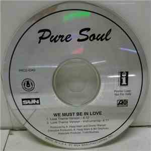 Pure Soul - We Must Be In Love album