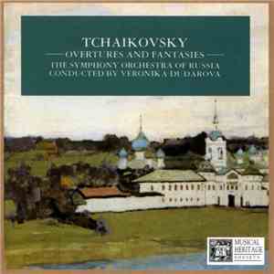 Pyotr Ilyich Tchaikovsky, Veronica Dudarova - Overtures And Fantasies album