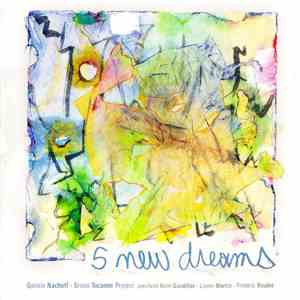 Quinsin Nachoff, Bruno Tocanne Project - 5 New Dreams album