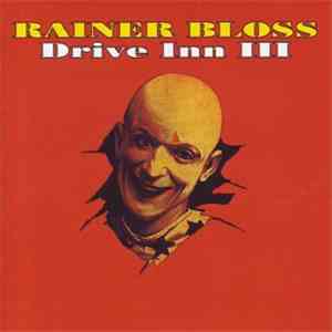 Rainer Bloss - Drive Inn III album