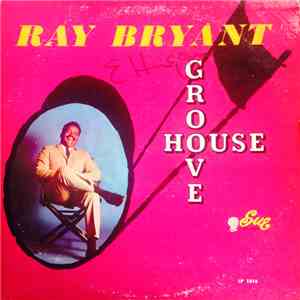 Ray Bryant - Groove House album