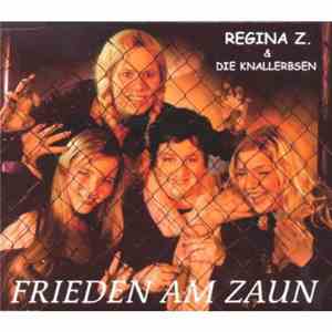 Regina Z. & Die Knallerbsen - Frieden Am Zaun album