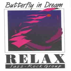 Relax Jazz-Rock Group - Butterfly In Dream album