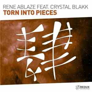 Rene Ablaze Feat. Crystal Blakk - Torn Into Pieces album