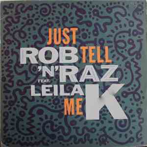 Rob 'N' Raz Feat. Leila K - Just Tell Me album