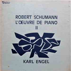 Robert Schumann, Karl Engel - L'oeuvre De Piano II album