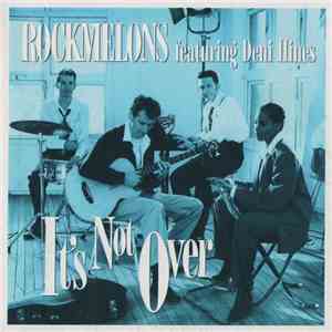 Rockmelons Featuring Deni Hines - It's Not Over album