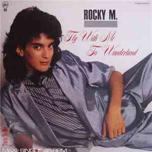 Rocky M. - Fly With Me To Wonderland album