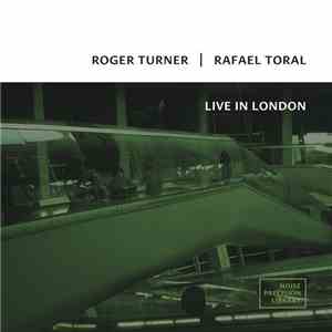 Roger Turner | Rafael Toral - Live In London album