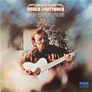 Roger Whittaker - Loose And Fiery album