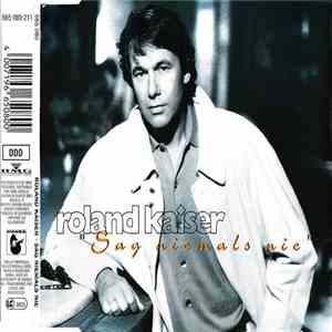 Roland Kaiser - Sag Niemals Nie album