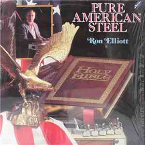 Ron Elliott  - Pure American Steel album