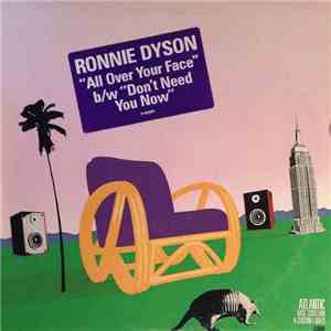 Ronnie Dyson - All Over Your Face B/w Don't Need You Now album