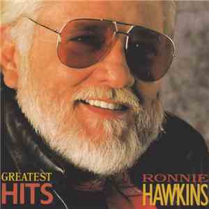 Ronnie Hawkins - Greatest Hits album