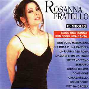 Rosanna Fratello - Il Meglio (Sono Una Donna Non Sono Una Santa) album
