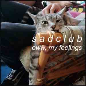 Sadclub - Oww, My Feelings album