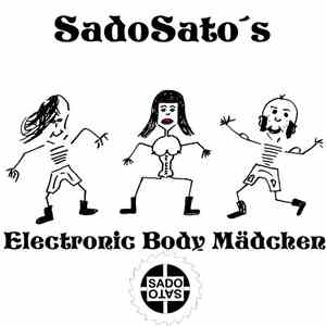 SadoSato's - Electronic Body Mädchen album