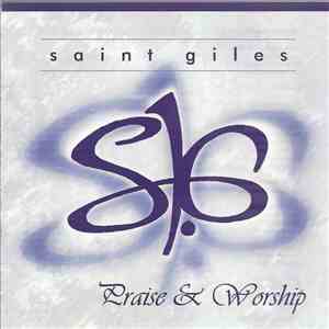 Saint Giles Praise & Worship Team - Praise & Worship album