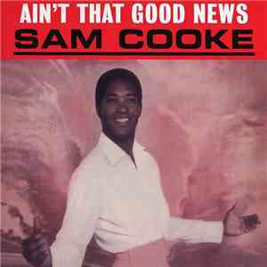 Sam Cooke - Ain't That Good News album