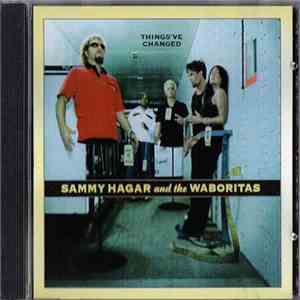 Sammy Hagar And The Waboritas - Things've Changed album