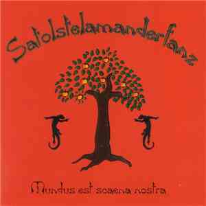 Satolstelamanderfanz - Mundus Est Scaena Nostra album
