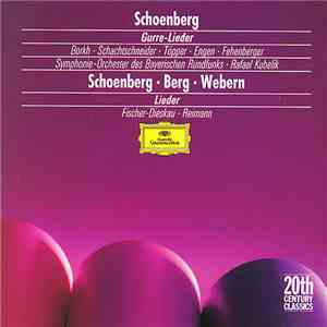 Schoenberg / Berg / Webern - Rafael Kubelik / Fischer-Dieskau - Gurre-Lieder / Lieder album