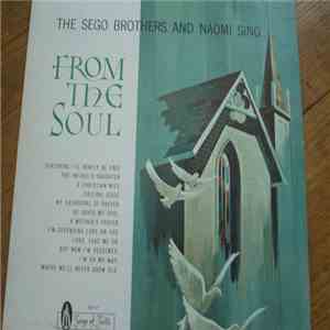 Sego Brothers And Naomi - Sing From The Soul album