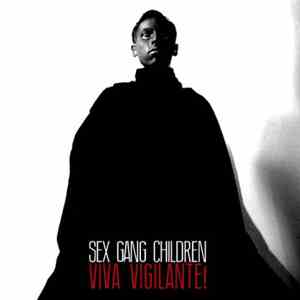 Sex Gang Children - Viva Vigilante! album