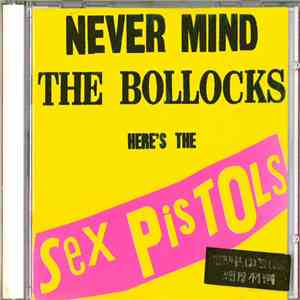 Sex Pistols - Never Mind The Bollocks Here's The Sex Pistols / Spunk album