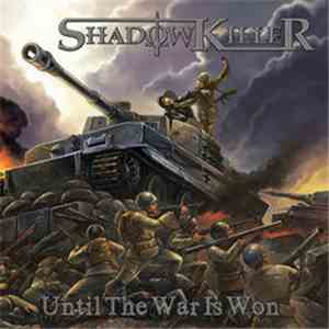 Shadowkiller - Until the War is Won album
