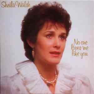 Sheila Walsh - No One Loves Me Like You album
