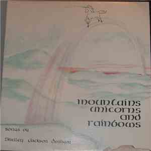 Shelley Jackson Denham - Mountains Unicorns And Rainbows album