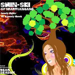 Shin-Ski Of Martiangang - Lonely Nights Of A Lonely Cheek album