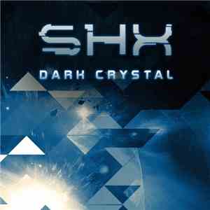 SHX  - Dark Crystal album
