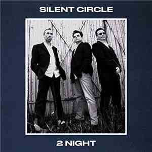 Silent Circle - 2 Night album
