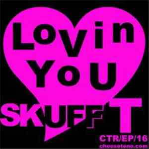 Skuff-T - Lovin You album