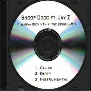 Snoop Dogg Featuring Jay-Z - I Wanna Rock Remix (The Kings G-Mix) album