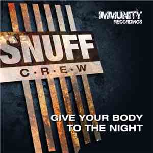 Snuff Crew - Give Your Body To The Night album