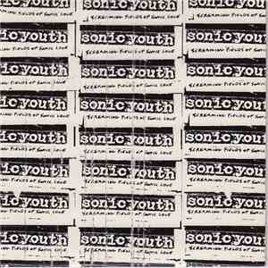 Sonic Youth - Screaming Fields Of Sonic Love album