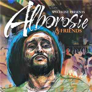 Specialist Presents Alborosie - Alborosie & Friends album