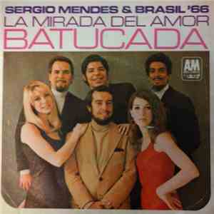 Sérgio Mendes & Brasil '66 - La Mirada Del Amor / Batucada album