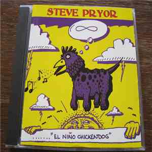 Steve Pryor  - El Niño Chickendog album