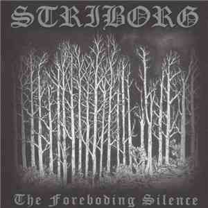 Striborg - The Foreboding Silence album