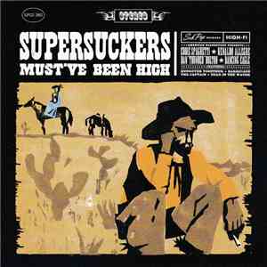 Supersuckers - Must've Been High album