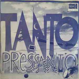Tanto Pressanto - Angelo Mio album