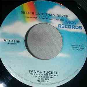 Tanya Tucker - Better Late Than Never / Tear Me Apart album