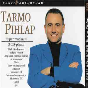 Tarmo Pihlap - 70 Parimat Laulu album