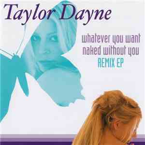 Taylor Dayne - Whatever You Want / Naked Without You (Remix EP) album
